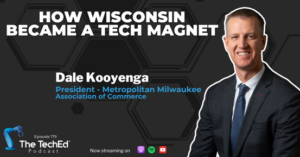 The TechEd Podcast: How Wisconsin Became a Tech Magnet